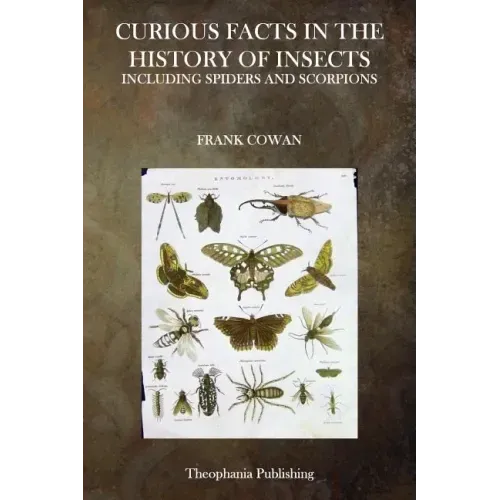 Curious Facts in the History of Insects