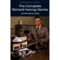 The Complete Richard Hannay Stories