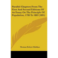 Parallel Chapters from the First and Second Editions of an Essay on the Principle of Population, 1798 to 1803 (1895)