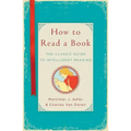 How to Read a Book: The Classic Guide to Intelligent Reading