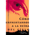 Como Enfrentarnos a la Reina del Cielo = Confronting the Queen of Heaven = Confronting the Queen of Heaven