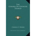 The Gemara or Younger Talmud