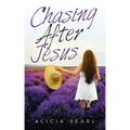 Chasing After Jesus