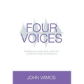 Four Voices: Managing love, loyalty, family wealth and succession through the generations