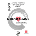Gaboto Kokoro: El niño aikidoka