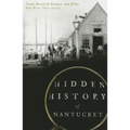 Hidden History of Nantucket