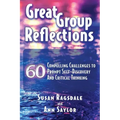 Great Group Reflections: 60 Compelling Challenges to Prompt Self-Discovery & Critical Thinking