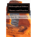 Philosophical Ethics: Theory and Practice