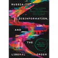 Russia, Disinformation, and the Liberal Order: Rt as Populist Pariah