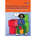 Teaching Grammar, Punctuation and Spelling Through Drama - Visual, Auditory and Kinaesthetic Activities