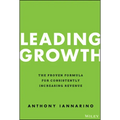 Leading Growth: The Proven Formula for Consistently Increasing Revenue