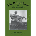 The Ballad Book of John Jacob Niles