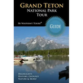 Grand Teton National Park Tour Guide: Your personal tour guide for Grand Teton travel adventure!