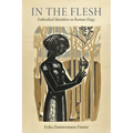 In the Flesh: Embodied Identities in Roman Elegy