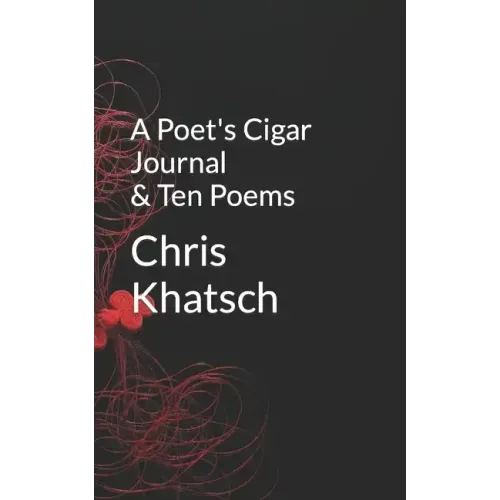 A Poet's Cigar Journal and Ten Poems