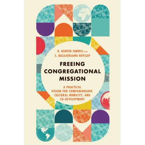 Freeing Congregational Mission: A Practical Vision for Companionship, Cultural Humility, and Co-Development