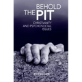 Behold The Pit: Christianity And Psychosocial Issues