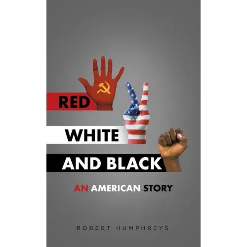 Red, White and Black: An American Story
