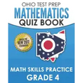OHIO TEST PREP Mathematics Quiz Book Math Skills Practice Grade 4: Preparation for Ohio's State Tests for Mathematics
