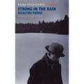 Strong in the Rain: Selected Poems