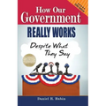 How Our Government Really Works, Despite What They Say: Fifth Edition