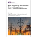 Power Electronics for Next-Generation Drives and Energy Systems: Clean Generation and Power Grids