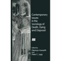 Contemporary Issues in the Sociology of Death, Dying and Disposal