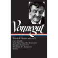 Kurt Vonnegut: Novels & Stories 1963-1973 (Loa #216): Cat's Cradle / Rosewater / Slaughterhouse-Five / Breakfast of Champions