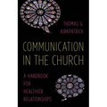 Communication in the Church: A Handbook for Healthier Relationships