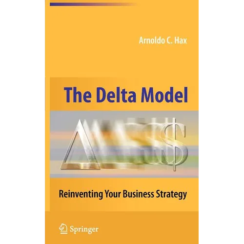 The Delta Model: Reinventing Your Business Strategy