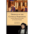 Defence of the Priesthood: Against Martin Luther