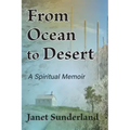 From Ocean to Desert: A Spiritual Memoir