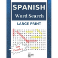 Large Print Spanish Word Search: Have Fun With 100 Stress-Relieving Puzzles for Adults and Kids (8.5"X11" Large Print).