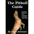 The Pitbull Guide: Learn Training, Behavior, Nutrition, Care and Fun Activities