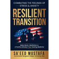 Resilient Transition: Combating The Feelings Of Stress & Anxiety
