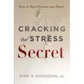 Cracking the Stress Secret: How to Turn Pressure Into Power