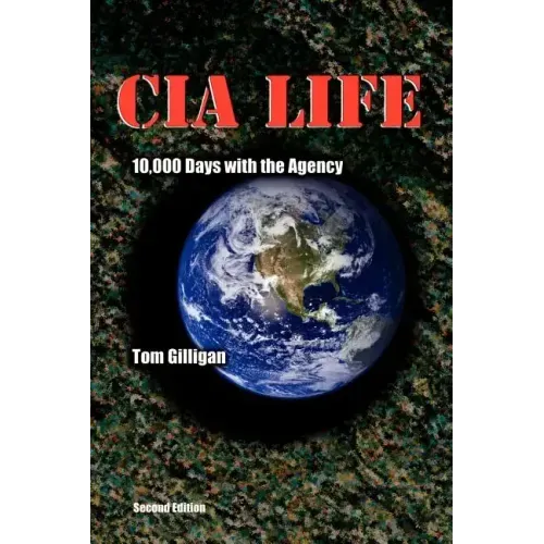 CIA Life: 10,000 Days with the Agency