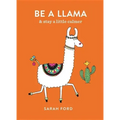 Be a Llama: & Stay a Little Calmer