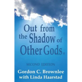 Out From the Shadow of Other Gods II: Second Edition