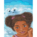 The Sky Has Caring Eyes