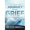 The Christian's Journey Through Grief: How to Walk Through the Valley with Hope