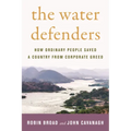 The Water Defenders: How Ordinary People Saved a Country from Corporate Greed