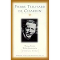 Pierre Teilhard de Chardin: Writings (Modern Spiritual Masters Series)