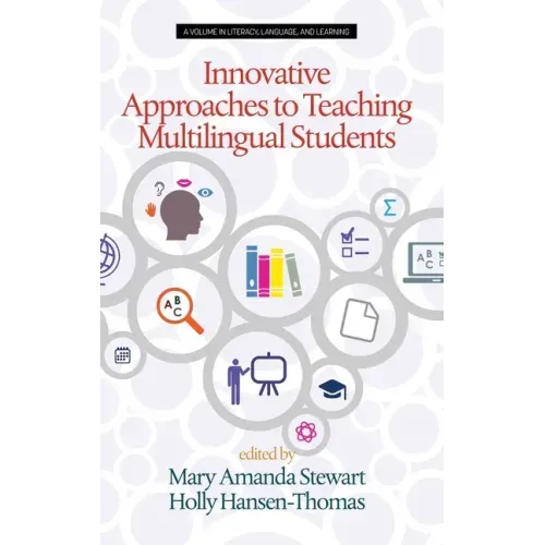 Innovative Approaches to Teaching Multilingual Students