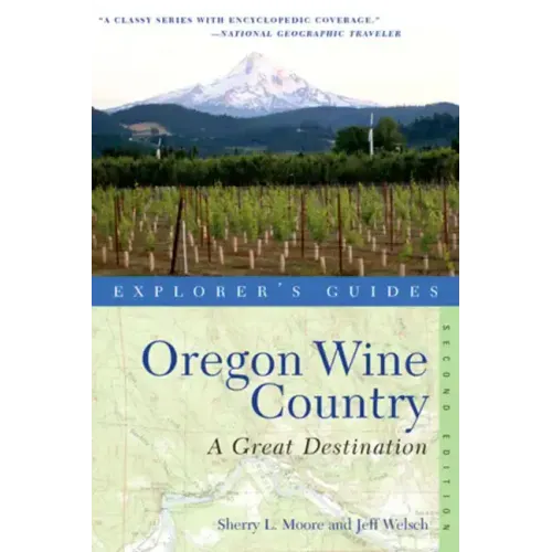 Explorer's Guide Oregon Wine Country: A Great Destination