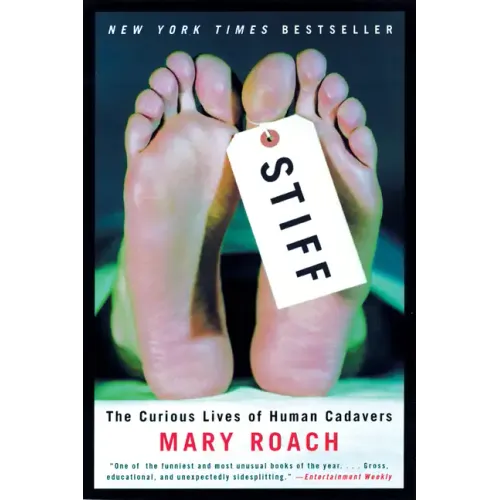 Stiff: The Curious Lives of Human Cadavers