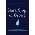 Start, Stop, or Grow?: A Data-Informed Approach to Academic Program Evaluation and Management