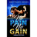 No Pain No Gain: Urban Fiction