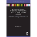Effective Group Therapies for Young Adults Affected by Cancer: Using Support Groups in Clinical Settings in the Us
