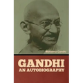 Gandhi: An Autobiography